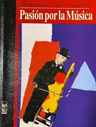 Antologia de Cuentos. Pasión por la Música