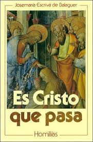 Es Cristo que pasa (Homilías)
