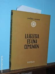 LA IGLESIA ES COMUNION