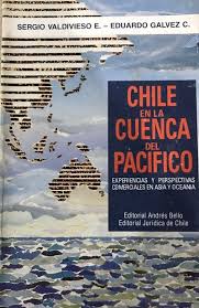 Chile en la cuenca del Pacífico: experiencias y perspectivas comerciales en Asia y Oceanía