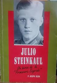 Julio Steinkaul: Un héroe de la “Primavera Sagrada”