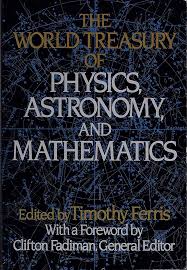 The World Treasury of Physics, Astronomy, and Mathematics