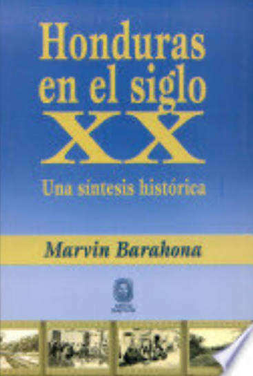 Honduras en el siglo XX: una síntesis histórica