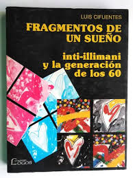 Fragmentos de un sueño. Inti-Illimani y la generación de los 60