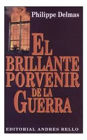 El Brillante Porvenir De La Guerra