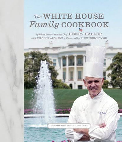 The White House Family Cookbook