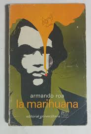 La marihuana: aspectos clínico y antropológico