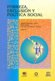 Pobreza, Exclusión y Política Social