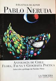 antologia de chile, flora, fauna y geografia poetica