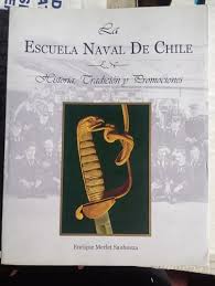 La Escuela Naval de Chile: Historia, Tradición y Promociones