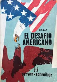 EL DESAFIO AMERICANO by J. J. SERVAN-SCHREIBER