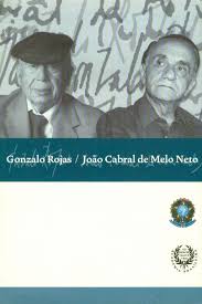 GONZALO ROJAS / JOÃO CABRAL DE MELO NETO