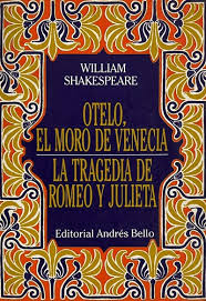 Otelo, el moro de Venecia / La tragedia de Romeo y Julieta
