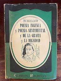 Poesía ingenua y poesía sentimental / De la gracia y la dignidad