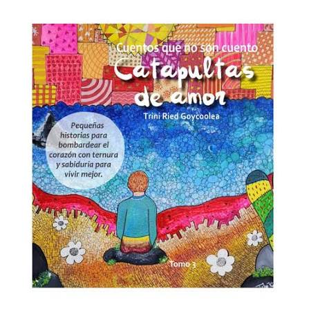 Catapultas de amor. Tomo 3