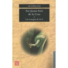 Sor Juana Inés de la Cruz o las trampas de la fe