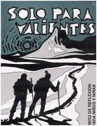 Solo para valientes: libro de reflexión para niños y niñas