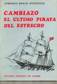 Cambiazo: El último pirata del Estrecho