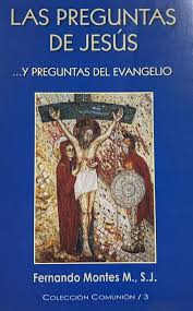 Las preguntas de Jesús… y preguntas del Evangelio