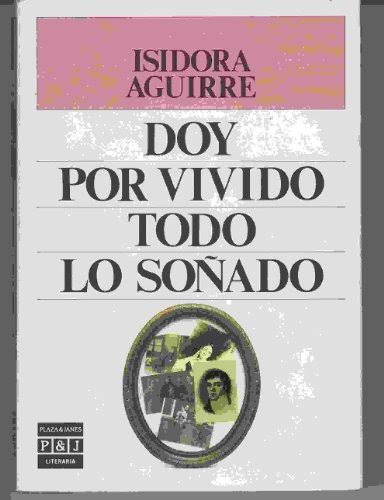 Doy por vivido todo lo soñado