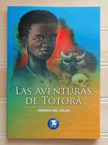 Las Aventuras de Totora by Hernán del Solar
