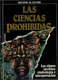 Las Ciencias Prohibidas: Los Signos Secretos, Simbología e Interpretación