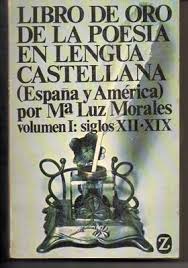 Libro de oro de la poesía en lengua castellana (España y América), volumen I: siglos XII–XIX