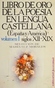 Libro de oro de la poesía en lengua castellana (España y América) — Volumen I: Siglos XII–XIX