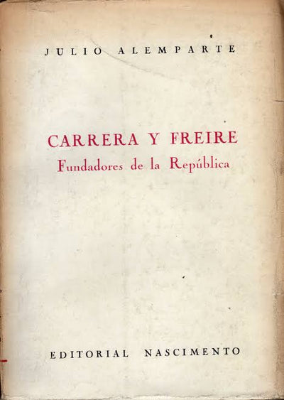 Carrera y Freire: Fundadores de la República