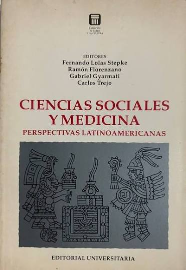 Ciencias Sociales y Medicina: Perspectivas Latinoamericanas