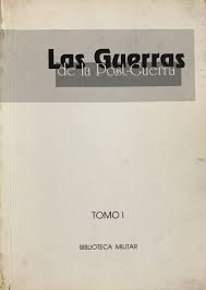 LAS GUERRAS DE LA POST-GUERRA, TOMO I