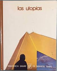 Biblioteca Salvat de Grandes Temas. Las utopías