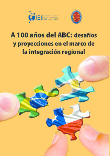 A 100 años del ABC: desafíos y proyecciones en el marco de la integración regional