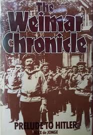 The Weimar Chronicle: Prelude to Hitler