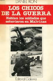 Los chicos de la guerra: hablan los soldados que estuvieron en Malvinas