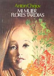 Mi mujer / Flores tardías