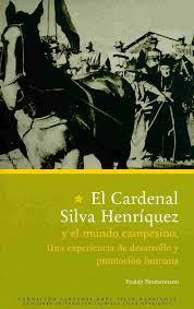 El Cardenal Silva Henríquez y el mundo campesino