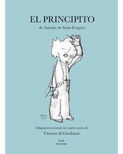 EL PRINCIPITO : ADAPTACION TEATRAL EN CUATRO ACTOS