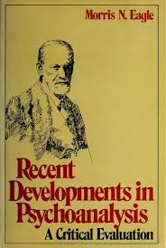 Recent Developments in Psychoanalysis: A Critical Evaluation