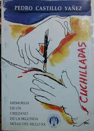 Cuchilladas: memorias de un cirujano de la segunda mitad del siglo XX