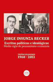 Escritos políticos e ideológicos 1960-2012 Textos escogidos