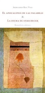 El apocalipsis de las palabras & La dicha de enmudecer