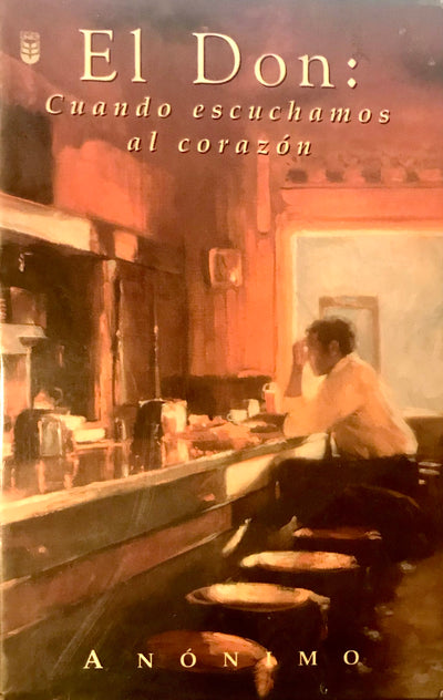 El Don: Cuando escuchamos al corazón