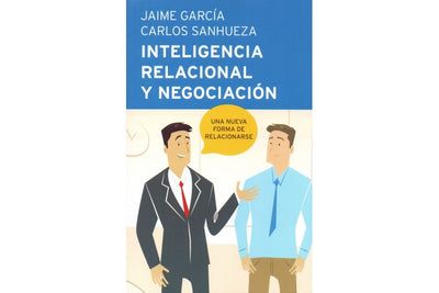 Inteligencia relacional y negociación: Una nueva forma de relacionarse