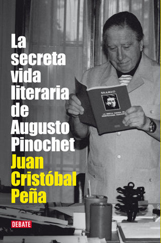 La Secreta Vida Literaria De Augusto Pinochet