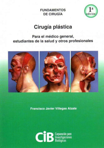Cirugía plástica : para el médico general, estudiantes de la salud y otros profesionales