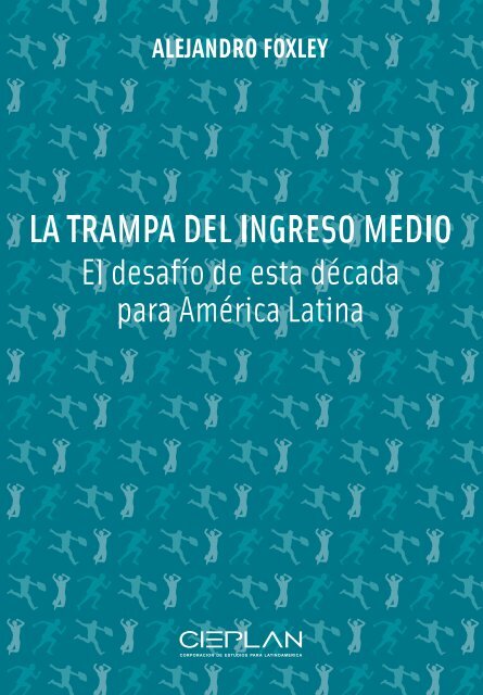 La trampa del ingreso medio: el desafío de esta década para América Latina