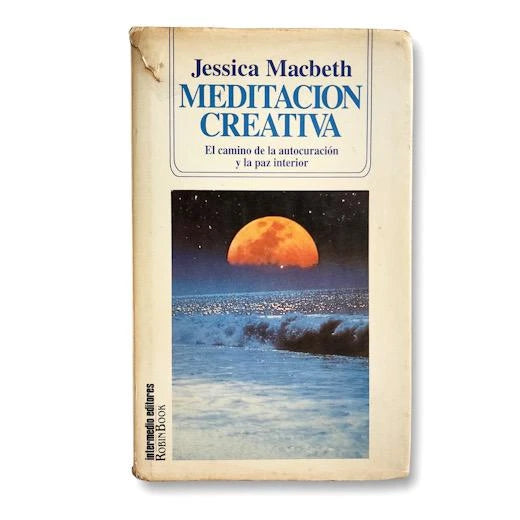 Meditación creativa. El camino de la autocuración y la paz interior