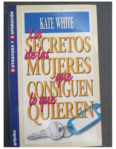 Los secretos de las mujeres que consiguen lo que quieren