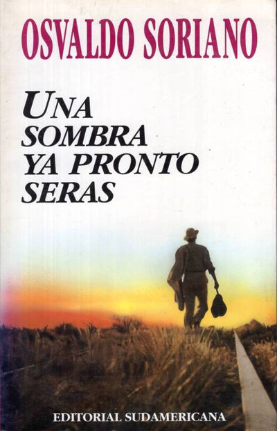 Una sombra ya pronto serás